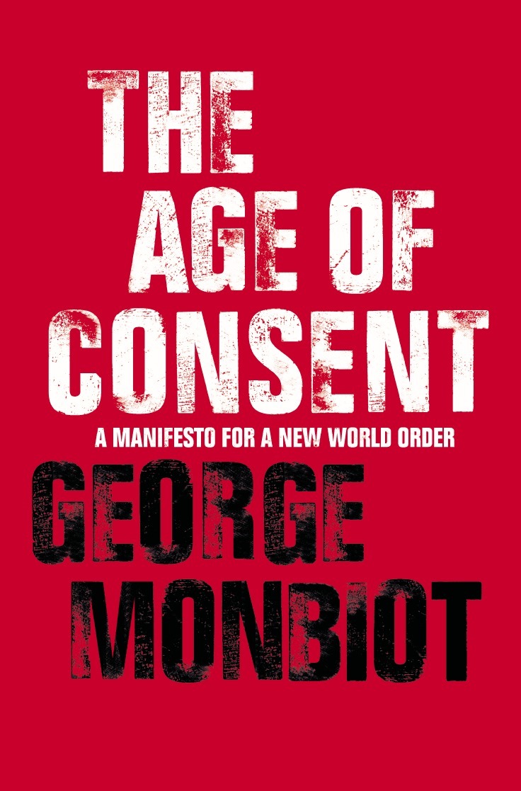 George Monbiot - Age of Consent, E-bok