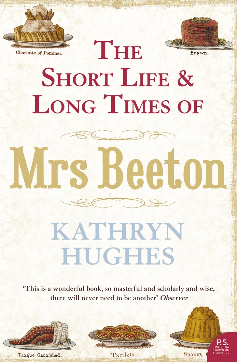 Kathryn Hughes - Short Life and Long Times of Mrs Beeton (Text Only), E-bok