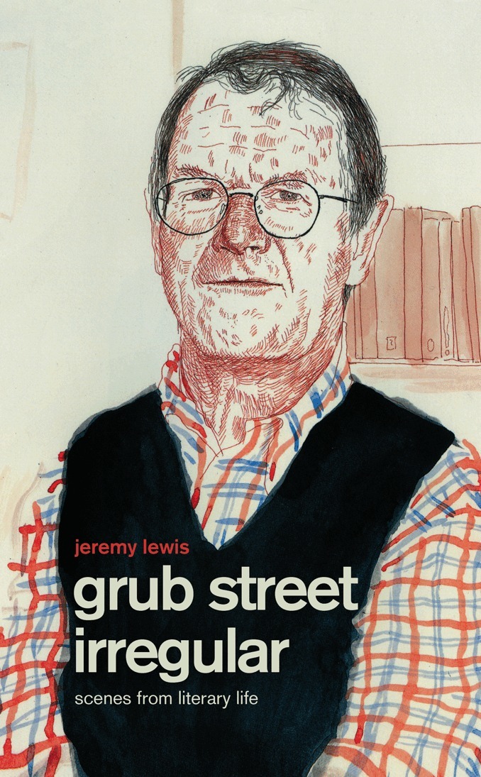 Jeremy Lewis - Grub Street Irregular, E-bok