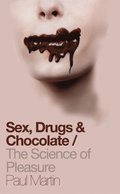 Sex, Drugs and Chocolate
