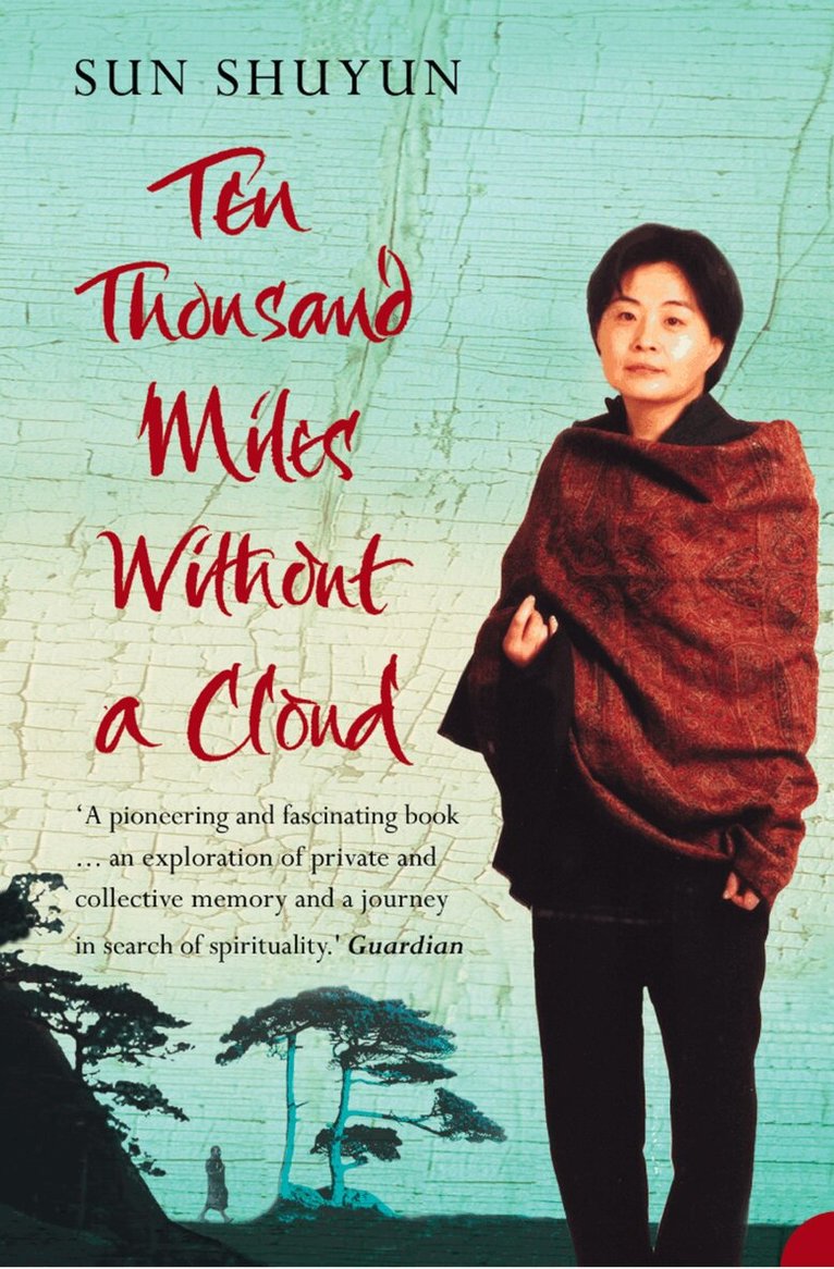 Sun Shuyun - Ten Thousand Miles Without a Cloud, E-bok