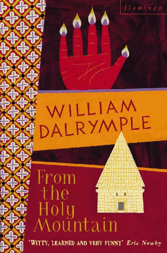 William Dalrymple - From the Holy Mountain, E-bok