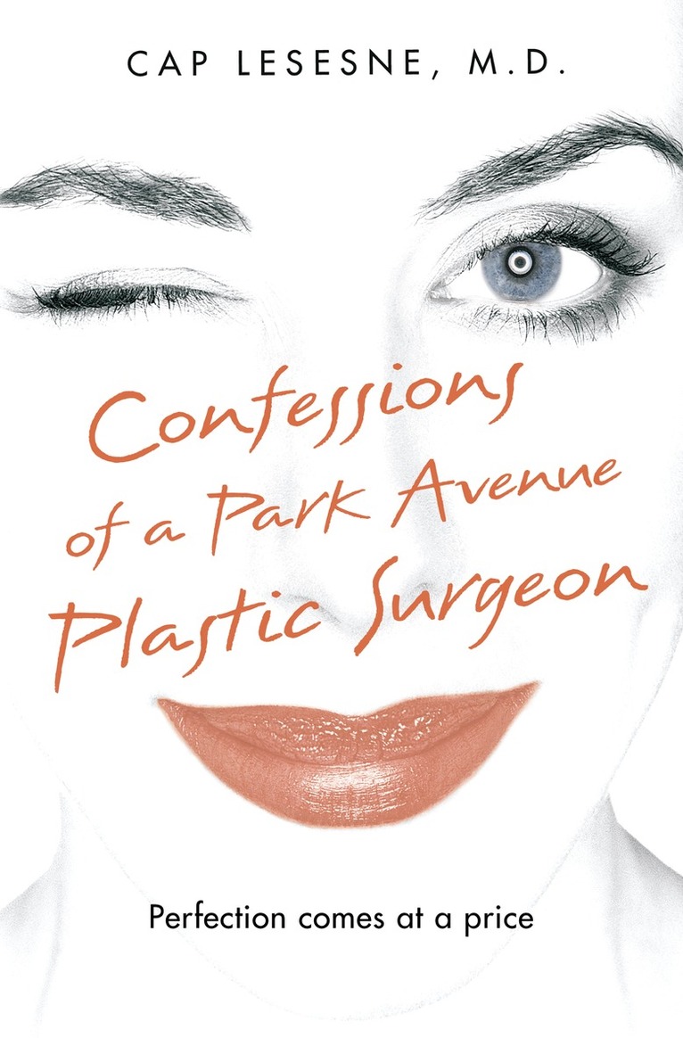 Cap Lesesne - Confessions of a Park Avenue Plastic Surgeon, E-bok
