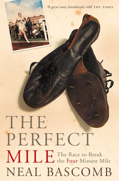 Neal Bascomb - Perfect Mile (Text Only), E-bok