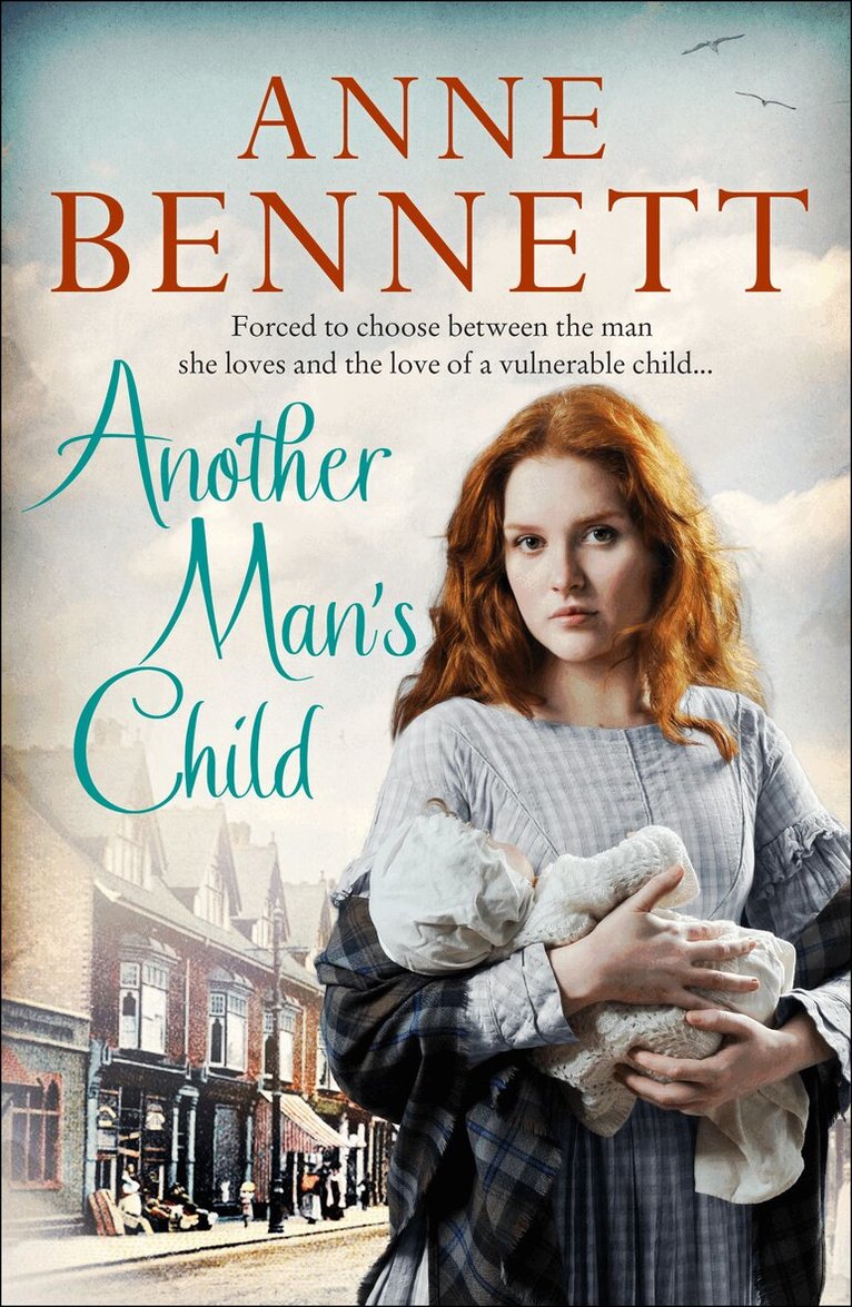 Anne Bennett - Another Man’s Child, E-bok