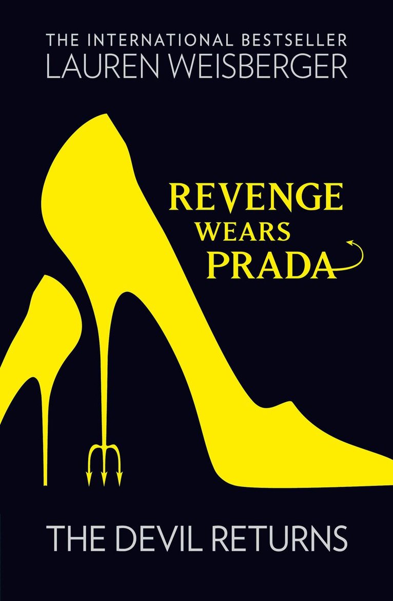 Lauren Weisberger - Revenge Wears Prada: The Devil Returns, E-bok