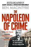 Napoleon of Crime: The Life and Times of Adam Worth, the Real Moriarty