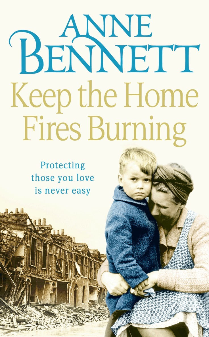 Anne Bennett - Keep the Home Fires Burning, E-bok