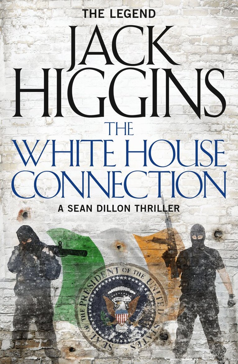 Jack Higgins - White House Connection, E-bok