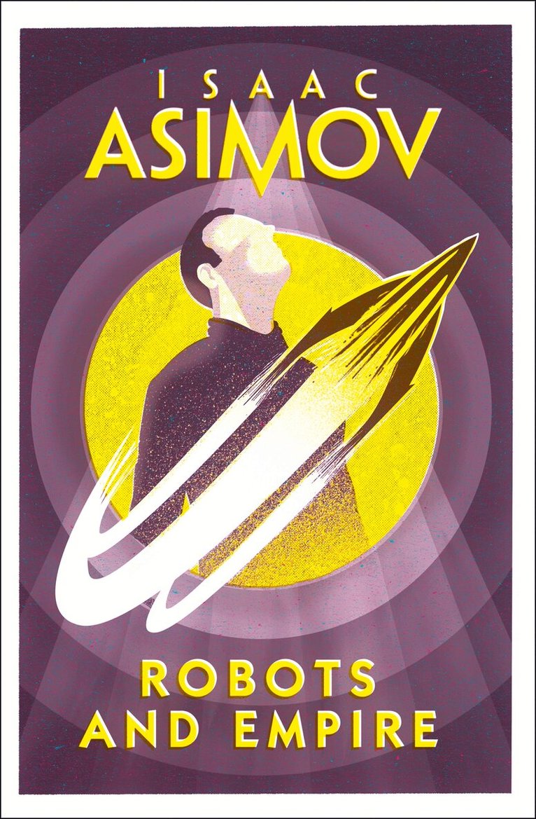 Isaac Asimov - Robots and Empire, E-bok