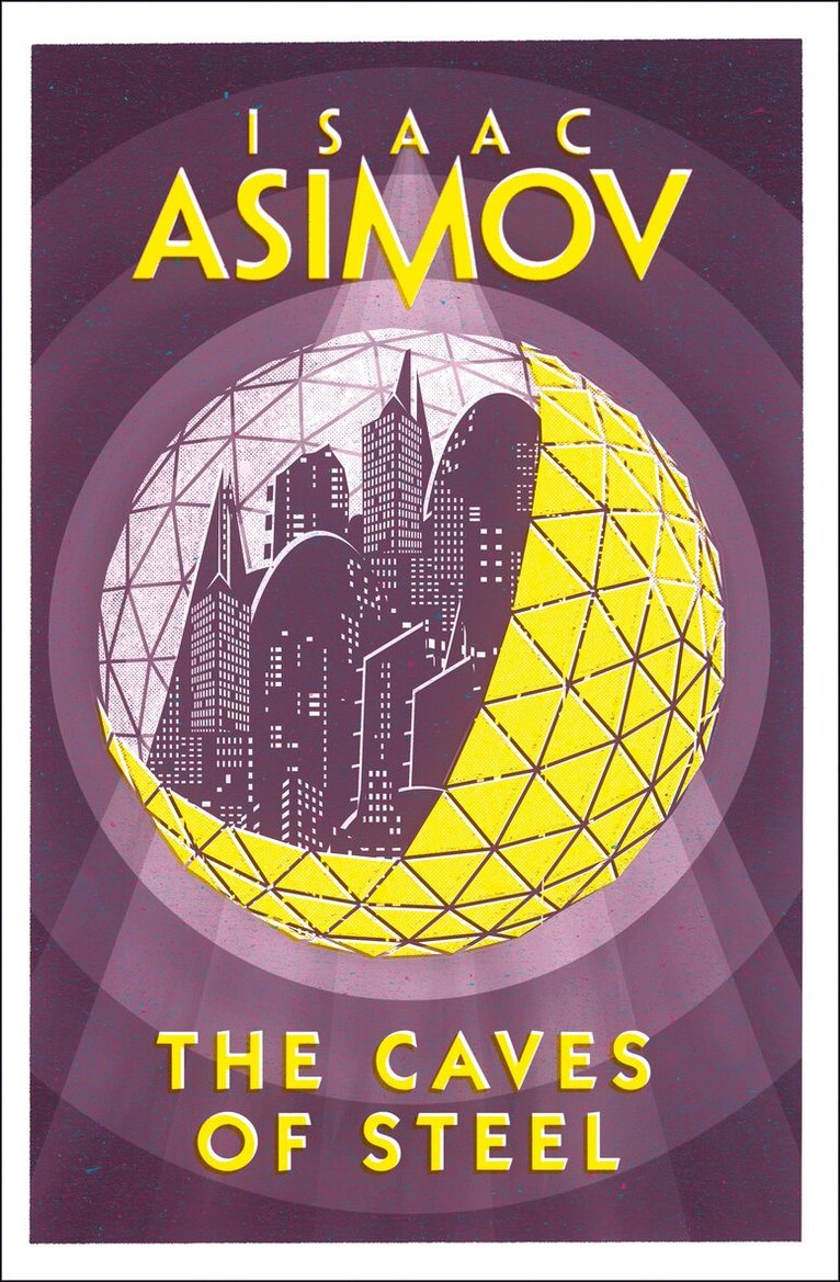 Isaac Asimov - Caves of Steel, E-bok