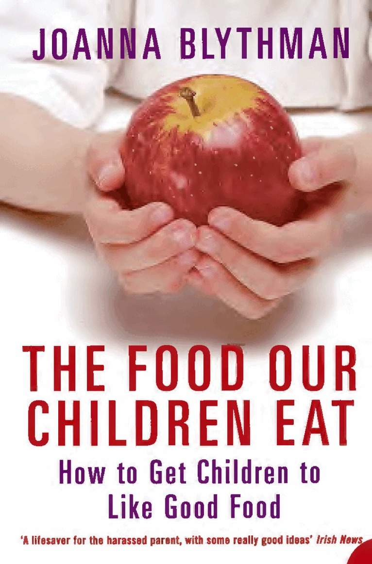 Joanna Blythman - Food Our Children Eat, E-bok