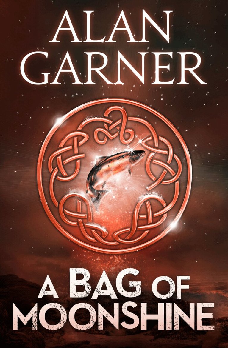 Alan Garner - Bag Of Moonshine, E-bok