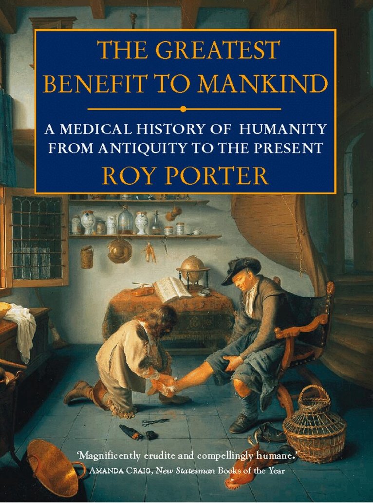 Roy Porter - Greatest Benefit to Mankind, E-bok