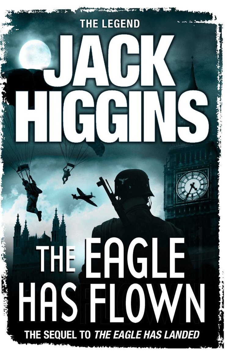 Jack Higgins - Eagle Has Flown, E-bok