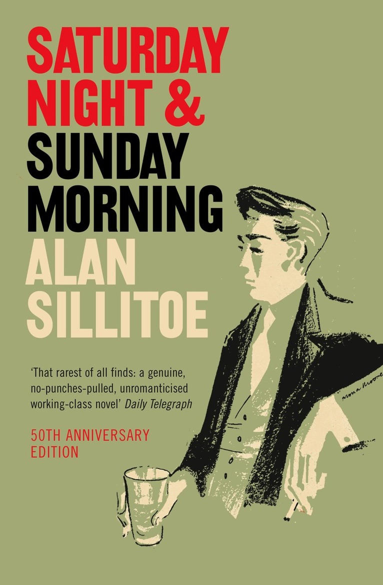 Alan Sillitoe - Saturday Night and Sunday Morning, E-bok