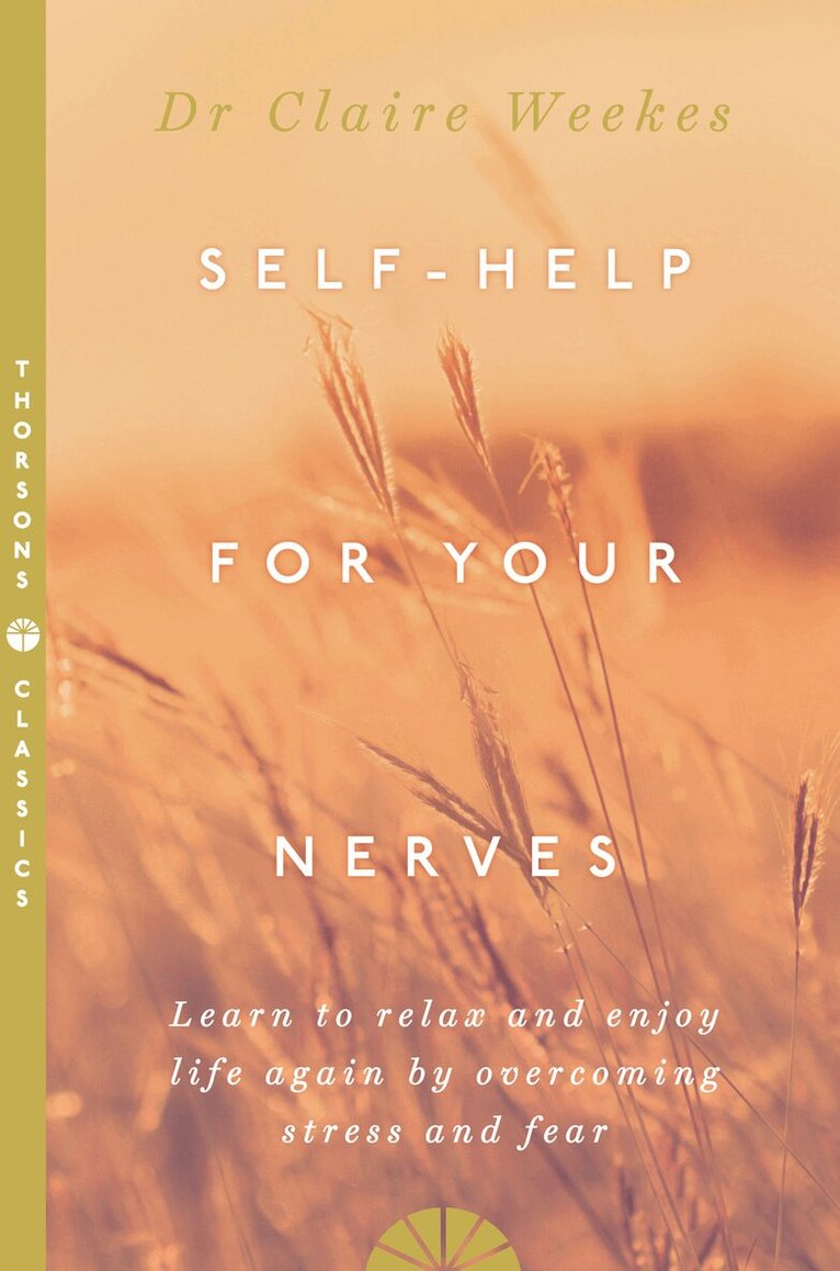 Dr. Claire Weekes - Self-Help for Your Nerves, E-bok