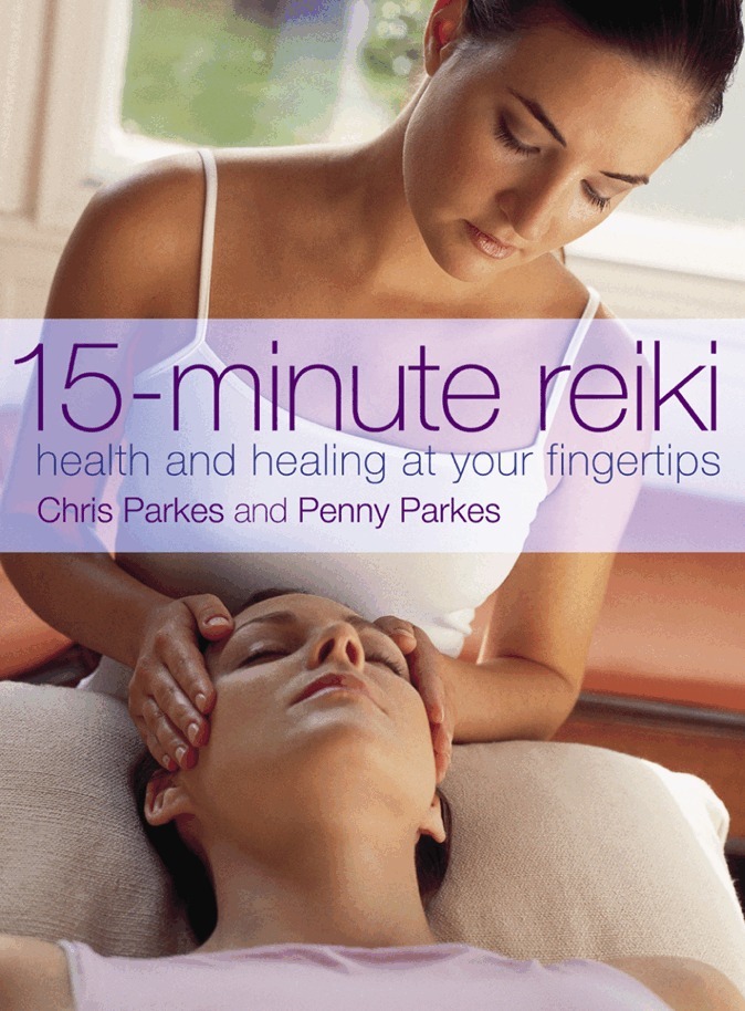 Chris Parkes, Penny Parkes - 15-Minute Reiki, E-bok