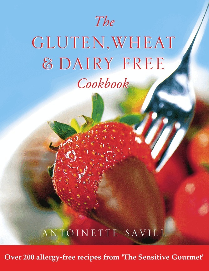 Antoinette Savill - Gluten, Wheat and Dairy Free Cookbook, E-bok