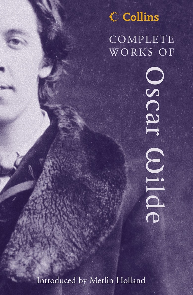 Oscar Wilde - Complete Works of Oscar Wilde, E-bok