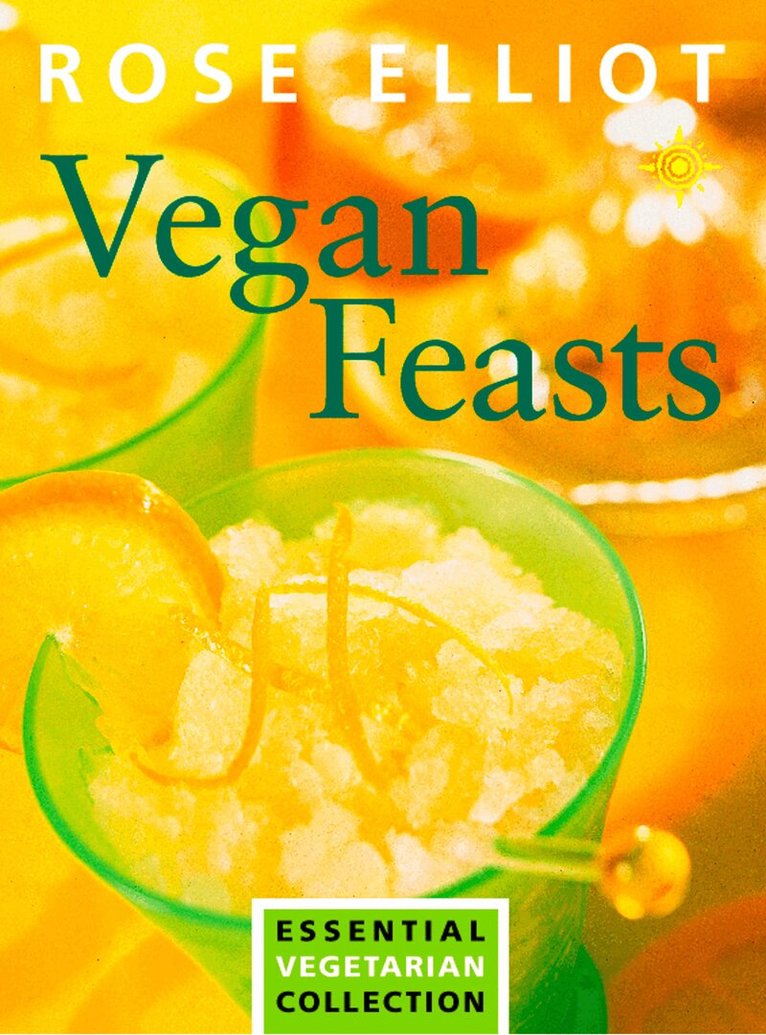Rose Elliot - Vegan Feasts, E-bok