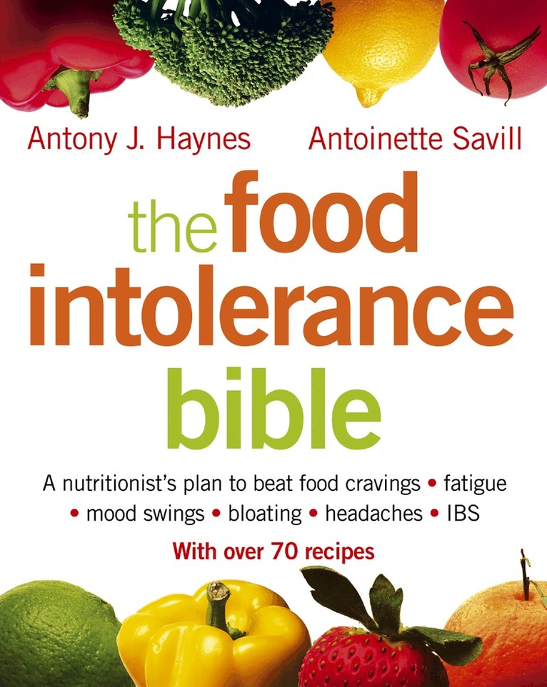 Antoinette Savill, Antony J. Haynes - Food Intolerance Bible, E-bok