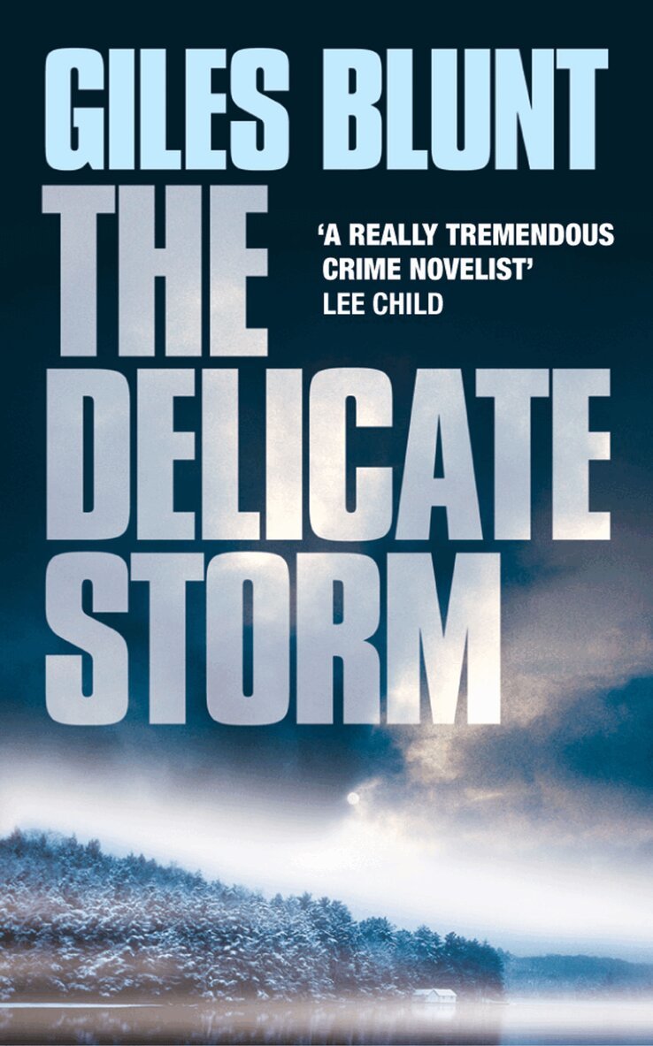 Giles Blunt - Delicate Storm, E-bok