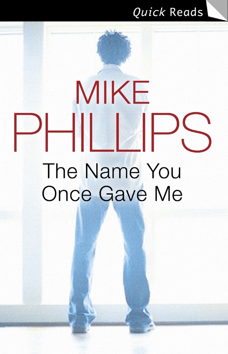 Mike Phillips - Name You Once Gave Me, E-bok