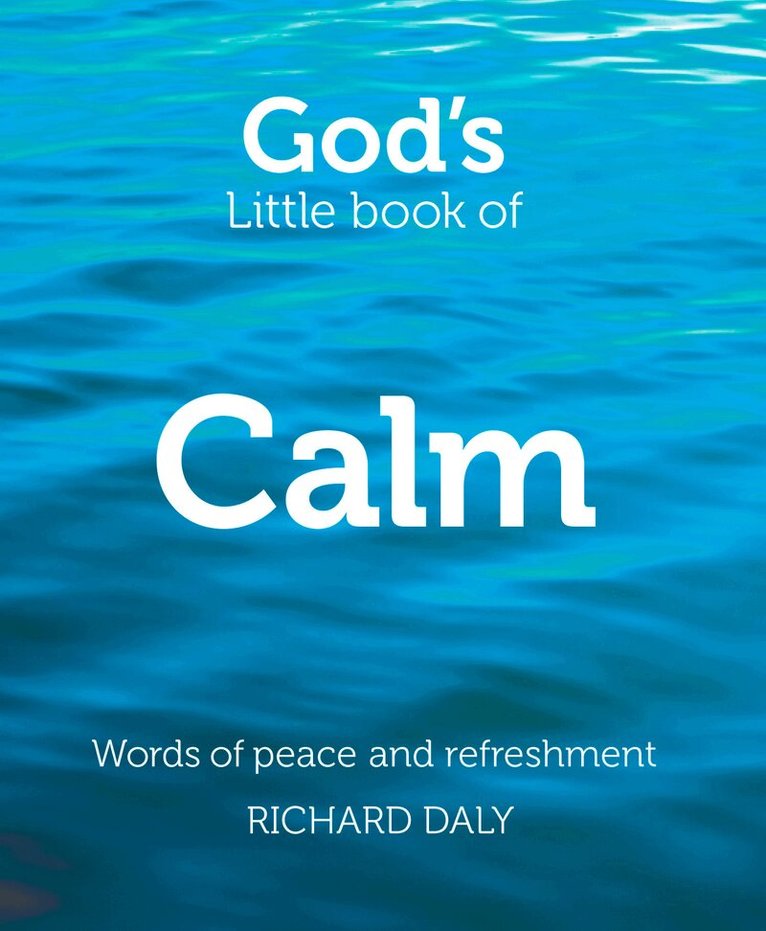 Richard Daly - God’s Little Book of Calm, E-bok