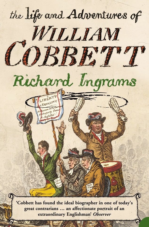 Richard Ingrams - Life and Adventures of William Cobbett, E-bok