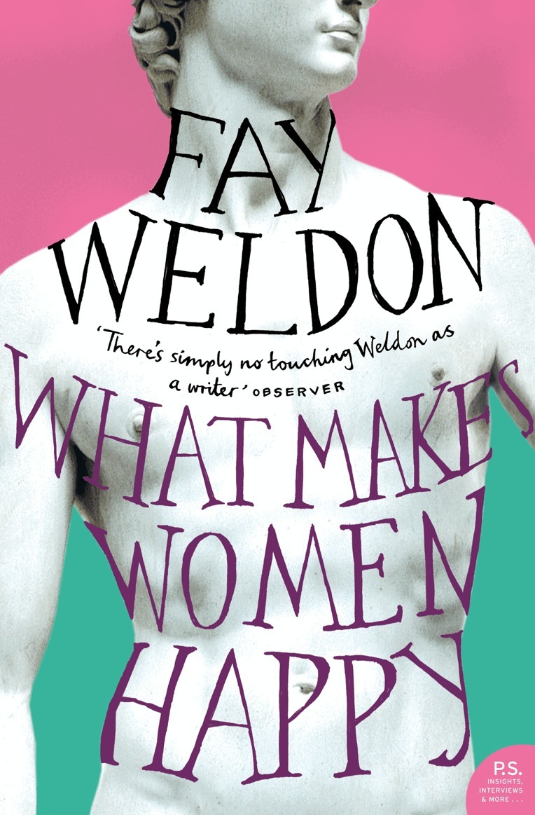Fay Weldon - What Makes Women Happy, E-bok