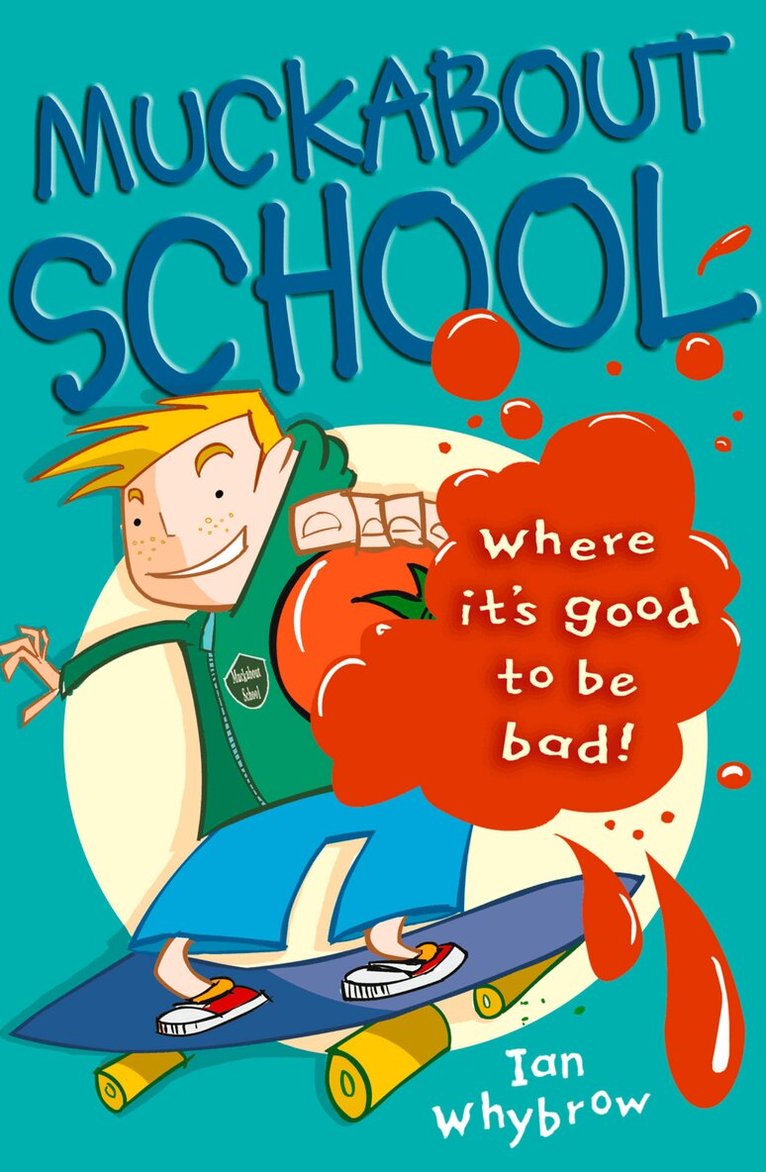 Ian Whybrow - Muckabout School, E-bok