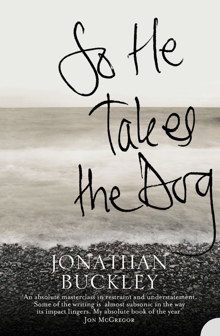 Jonathan Buckley - So He Takes the Dog, E-bok