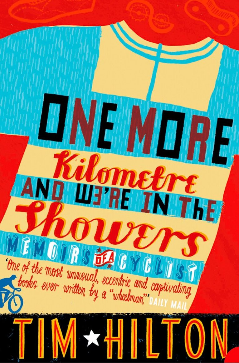 Tim Hilton - One More Kilometre and We’re in the Showers, E-bok