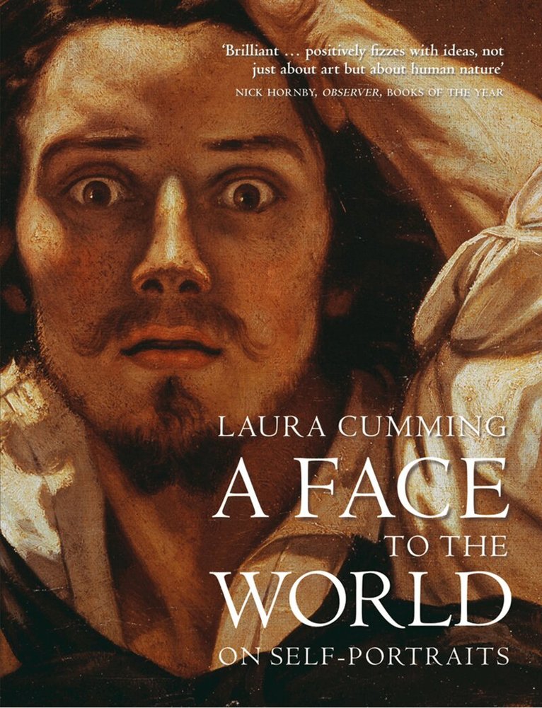 Laura Cumming - Face to the World, E-bok