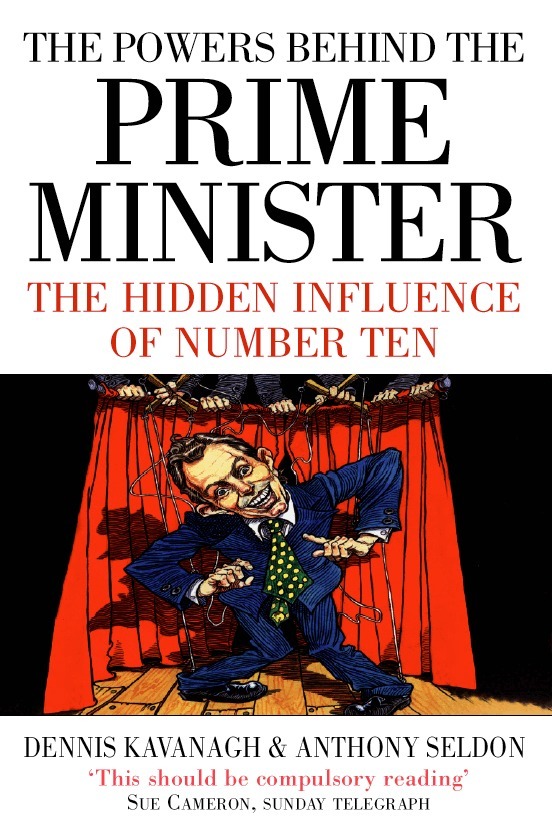 Dennis Kavanagh, Anthony Seldon - Powers Behind the Prime Minister, E-bok