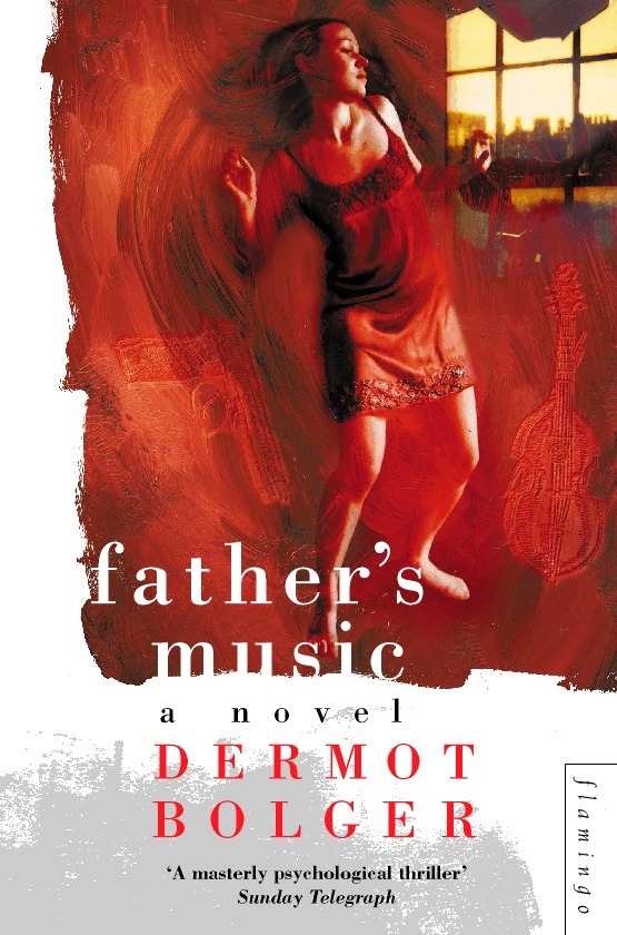 Dermot Bolger - Father’s Music, E-bok