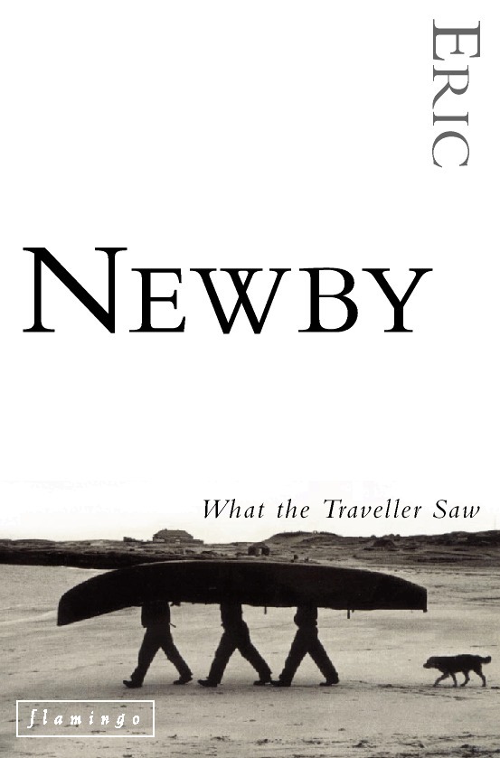 Eric Newby - What the Traveller Saw, E-bok