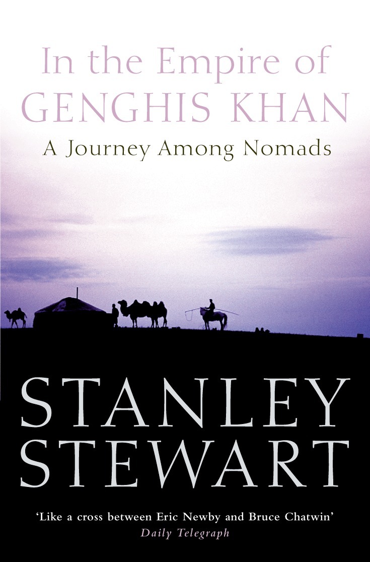 Stanley Stewart - In the Empire of Genghis Khan, E-bok