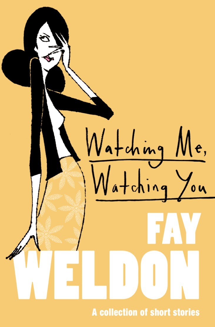 Fay Weldon - Watching Me, Watching You, E-bok