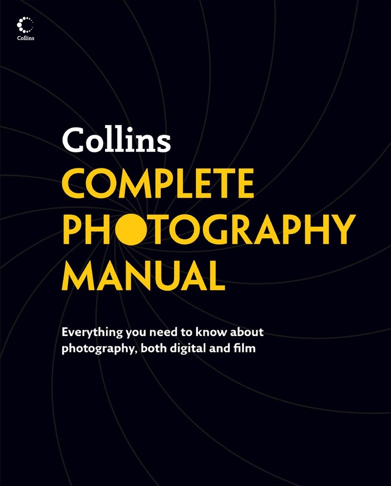 Collins Complete Photography Manual, E-bok