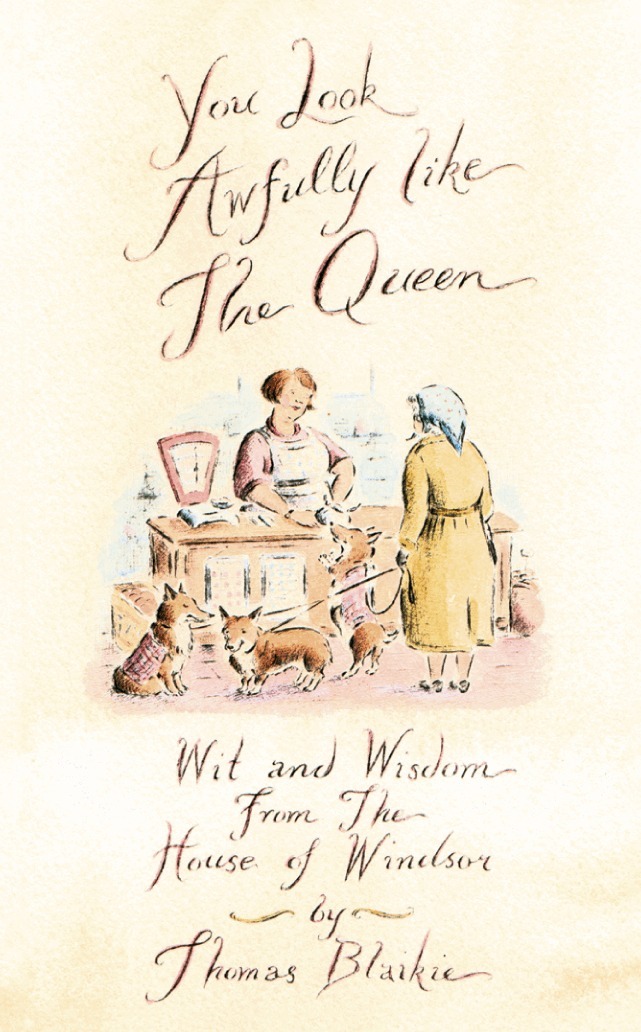 Thomas Blaikie - You look awfully like the Queen, E-bok