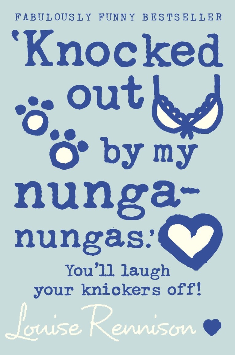 Louise Rennison - ‘Knocked out by my nunga-nungas.’, E-bok