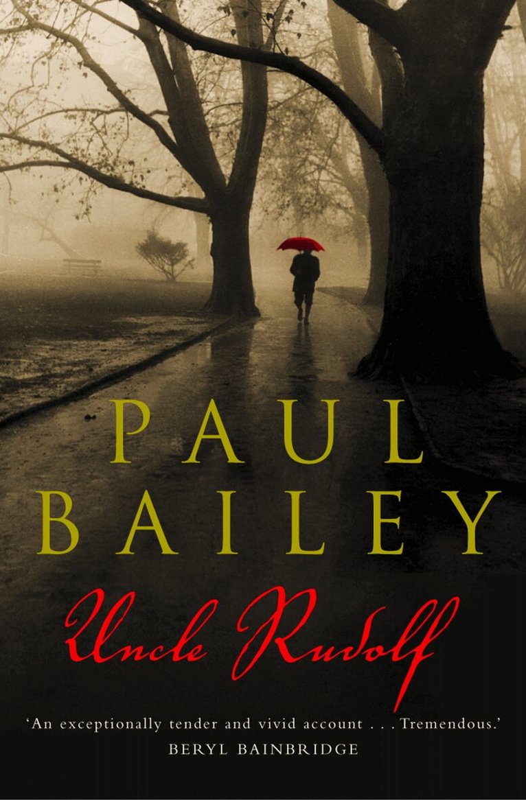Paul Bailey - Uncle Rudolf, E-bok