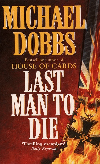 Michael Dobbs - Last Man to Die, E-bok