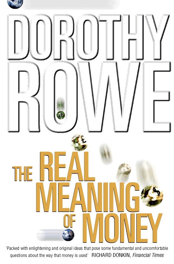 Dorothy Rowe - Real Meaning of Money (Text Only), E-bok
