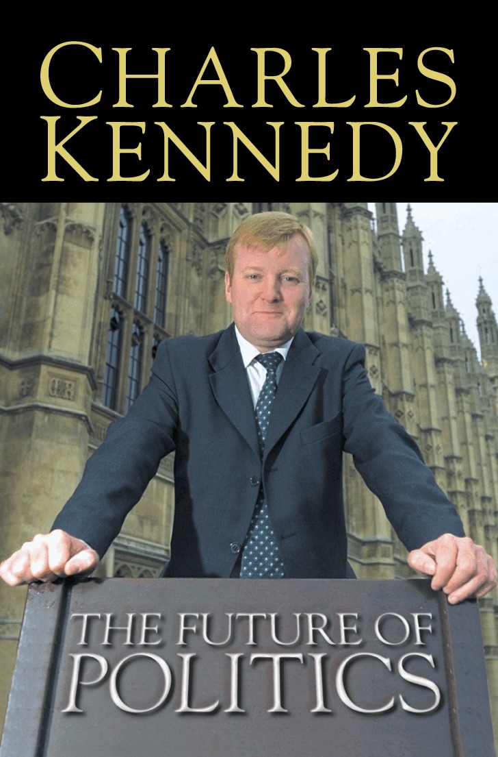 Charles Kennedy - Future of Politics (text only), E-bok