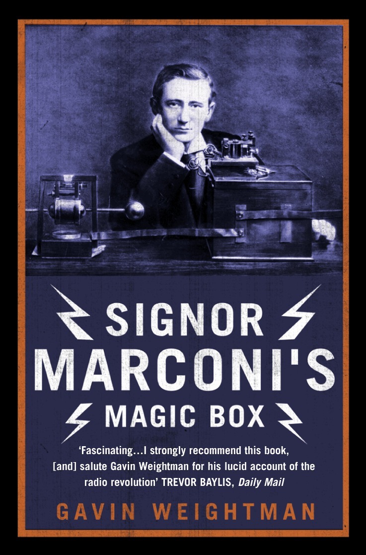 Gavin Weightman - Signor Marconi’s Magic Box, E-bok