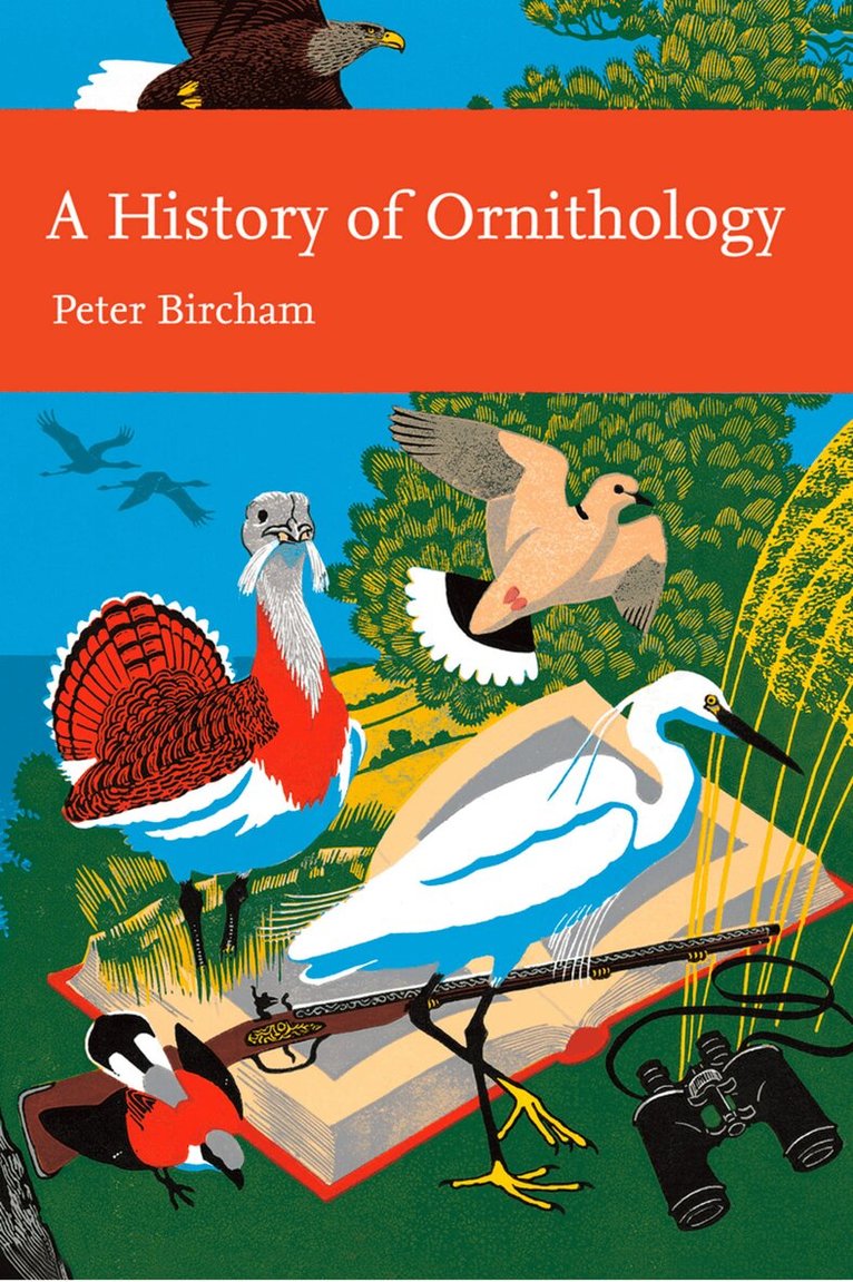 Peter Bircham - History of Ornithology, E-bok