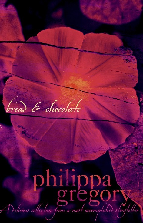 Philippa Gregory - Bread and Chocolate, E-bok